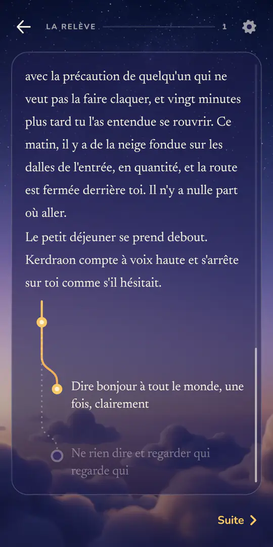 Un épisode de « La relève » en cours de lecture, le texte sur une carte de verre. Au pied du texte, le chemin d'or se sépare en deux : « Dire bonjour à tout le monde, une fois, clairement » et « Ne rien dire et regarder qui regarde qui ».